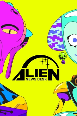 watch Alien News Desk Movie online free in hd on MovieMP4