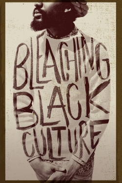 watch Bleaching Black Culture Movie online free in hd on MovieMP4