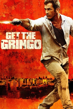watch Get the Gringo Movie online free in hd on MovieMP4