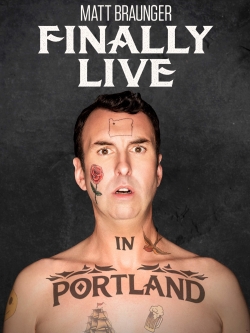 watch Matt Braunger: Finally Live in Portland Movie online free in hd on MovieMP4