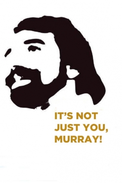 watch It's Not Just You, Murray! Movie online free in hd on MovieMP4