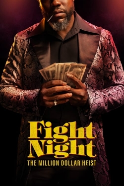 watch Fight Night: The Million Dollar Heist Movie online free in hd on MovieMP4