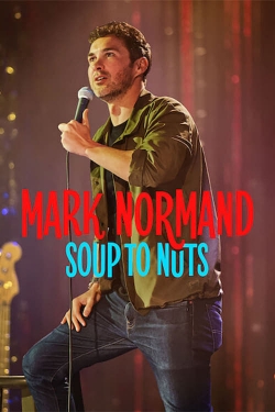 watch Mark Normand: Soup to Nuts Movie online free in hd on MovieMP4