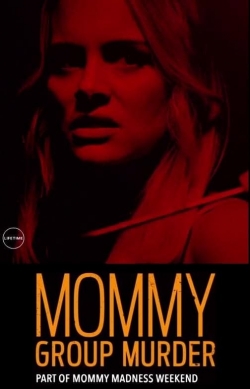 watch Mommy Group Murder Movie online free in hd on MovieMP4