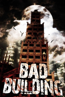 watch Bad Building Movie online free in hd on MovieMP4