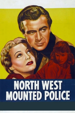 watch North West Mounted Police Movie online free in hd on MovieMP4