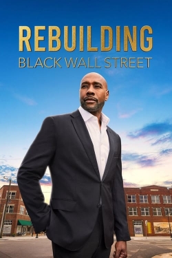 watch Rebuilding Black Wall Street Movie online free in hd on MovieMP4