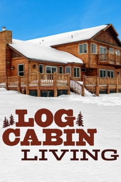 watch Log Cabin Living Movie online free in hd on MovieMP4