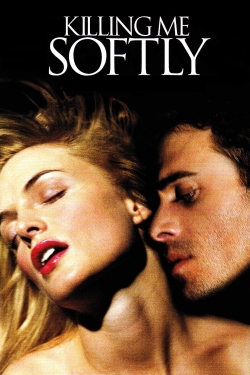 watch Killing Me Softly Movie online free in hd on MovieMP4