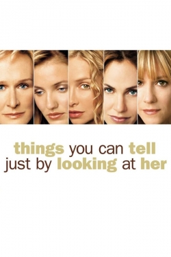 watch Things You Can Tell Just by Looking at Her Movie online free in hd on MovieMP4