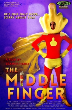 watch The Middle Finger Movie online free in hd on MovieMP4