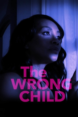 watch The Wrong Child Movie online free in hd on MovieMP4