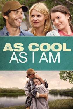 watch As Cool as I Am Movie online free in hd on MovieMP4