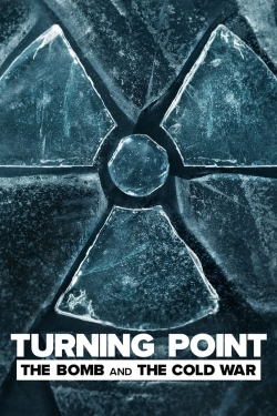 watch Turning Point: The Bomb and the Cold War Movie online free in hd on MovieMP4