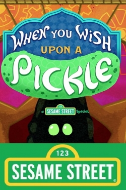 watch When You Wish Upon a Pickle: A Sesame Street Special Movie online free in hd on MovieMP4