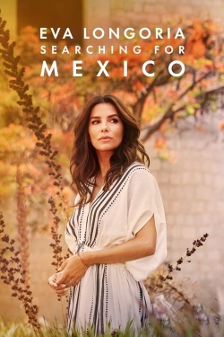 watch Eva Longoria: Searching for Mexico Movie online free in hd on MovieMP4