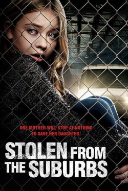 watch Stolen from the Suburbs Movie online free in hd on MovieMP4