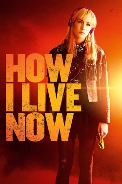 watch How I Live Now Movie online free in hd on MovieMP4