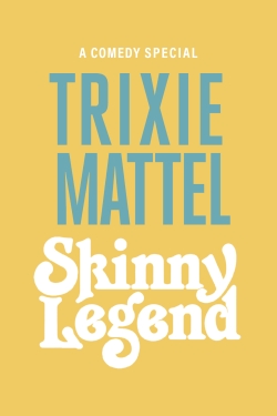 watch Trixie Mattel: Skinny Legend Movie online free in hd on MovieMP4