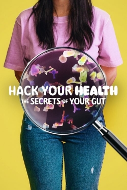 watch Hack Your Health: The Secrets of Your Gut Movie online free in hd on MovieMP4