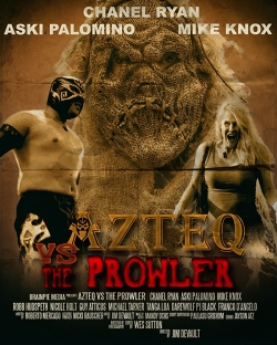 watch Azteq vs The Prowler Movie online free in hd on MovieMP4