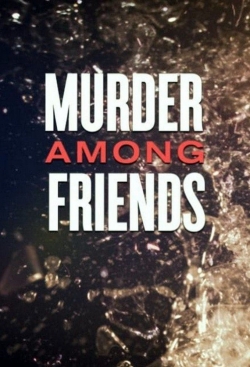 watch Murder among friends Movie online free in hd on MovieMP4