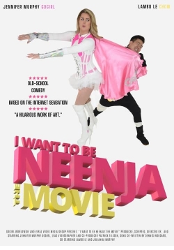 watch I Want to Be Neenja the Movie Movie online free in hd on MovieMP4