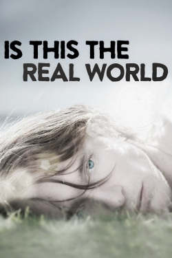 watch Is This the Real World Movie online free in hd on MovieMP4