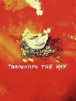 watch Tormenting the Hen Movie online free in hd on MovieMP4