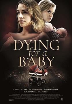 watch Dying for a Baby Movie online free in hd on MovieMP4