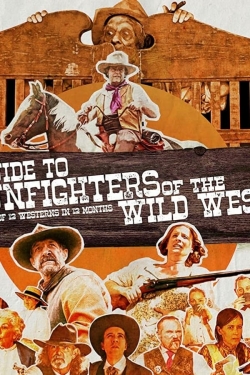 watch A Guide to Gunfighters of the Wild West Movie online free in hd on MovieMP4
