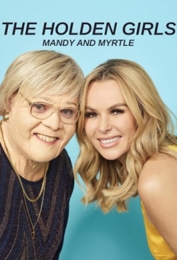 watch The Holden Girls: Mandy & Myrtle Movie online free in hd on MovieMP4