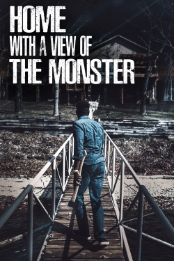 watch Home with a View of the Monster Movie online free in hd on MovieMP4