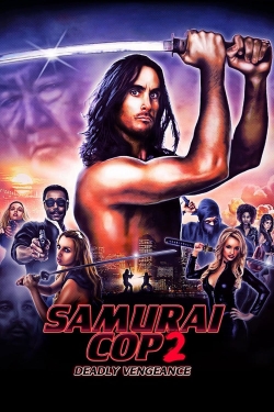 watch Samurai Cop 2: Deadly Vengeance Movie online free in hd on MovieMP4