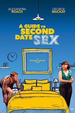 watch A Guide to Second Date Sex Movie online free in hd on MovieMP4