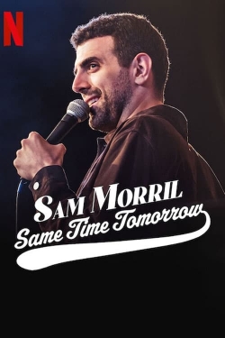 watch Sam Morril: Same Time Tomorrow Movie online free in hd on MovieMP4