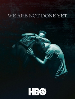 watch We Are Not Done Yet Movie online free in hd on MovieMP4