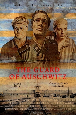 watch The Guard of Auschwitz Movie online free in hd on MovieMP4