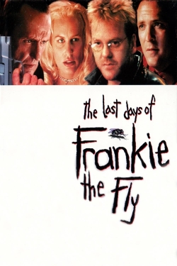 watch The Last Days of Frankie the Fly Movie online free in hd on MovieMP4