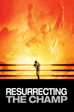 watch Resurrecting the Champ Movie online free in hd on MovieMP4