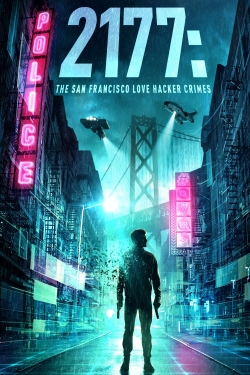 watch 2177: The San Francisco Love Hacker Crimes Movie online free in hd on MovieMP4