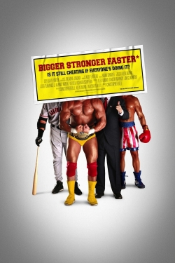 watch Bigger Stronger Faster* Movie online free in hd on MovieMP4