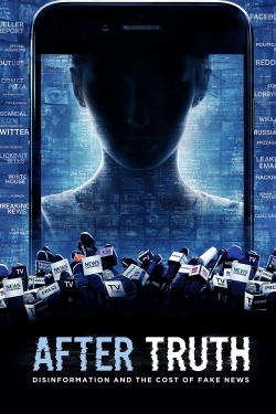 watch After Truth: Disinformation and the Cost of Fake News Movie online free in hd on MovieMP4