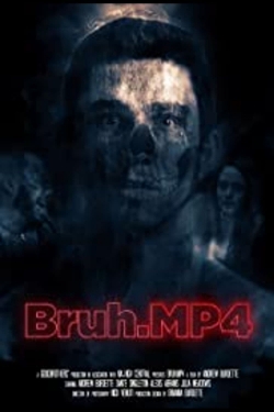 watch Bruh.mp4 Movie online free in hd on MovieMP4