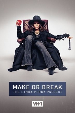 watch Make or Break: The Linda Perry Project Movie online free in hd on MovieMP4