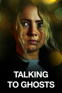 watch Talking To Ghosts Movie online free in hd on MovieMP4