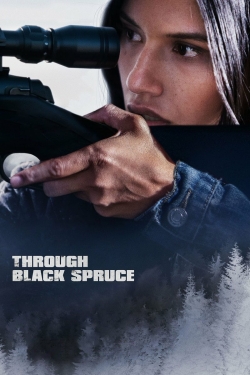 watch Through Black Spruce Movie online free in hd on MovieMP4
