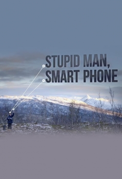 watch Stupid Man, Smart Phone Movie online free in hd on MovieMP4