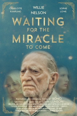 watch Waiting for the Miracle to Come Movie online free in hd on MovieMP4