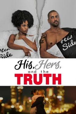 watch His, Hers and the Truth Movie online free in hd on MovieMP4